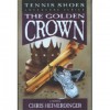 Tennis Shoes Adventure Series, Vol. 7: The Golden Crown - Chris Heimerdinger