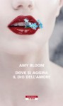 Dove si aggira il dio dell'amore - Amy Bloom, Daniela Middioni