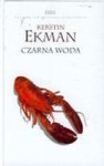 Czarna woda - Kerstin Ekman