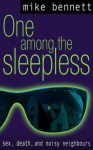 One Among the Sleepless - Mike Bennett