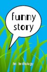 Funny Story - misc. authors