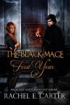 The Black Mage: First Year (The Black Mage, #1) - Rachel E. Carter