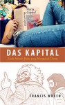 Das Kapital: Kisah Sebuah Buku yang Mengubah Dunia - Francis Wheen, Ronny Agustinus