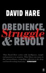 Obedience Struggle And Revolt - David Hare