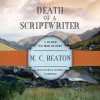 Death of a Scriptwriter - M.C. Beaton, Shaun Grindell