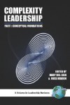 Complexity Leadership: Part 1: Conceptual Foundations (PB) (Leadership Horizons) (Pt. 1) - Mary Uhl-Bien