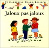 Jaloux pas jaloux - Catherine Dolto-Tolitch, Faure