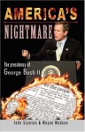 America's Nightmare: The Presidency of George Bush II - John Stanton, Wayne Madsen