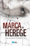 A Marca do Herege - Susana Fortes