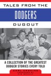 Tales from the Dodgers Dugout: A Collection of the Greatest Dodger Stories Ever Told - Carl Erskine, Vin Scully