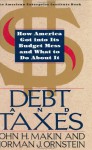 Debt and Taxes - John Makin, Norman J. Ornstein