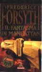 Il fantasma di Manhattan - Frederick Forsyth, Stefano Bortolussi