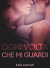 Ogni volta che mi guardi - Kate Scarlett, Catnip Design