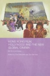 Hong Kong Film,, Hollywood and New Global Cinema (Media, Culture and Social Change in Asia Series) - Marchetti, Tan, Gina Marchetti, Tan See Kam