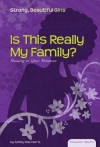 Is This Really My Family?: Relating to Your Relatives - Ashley Rae Harris