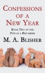 Confessions of a New Year - M.A. Blisher