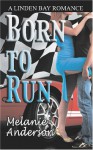 Born To Run - Melanie Anderson