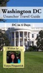 Washington DC Travel Guide - DC in 4 Days Itinerary - Tonya Fitzpatrick, Unanchor .com