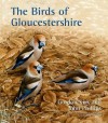 The Birds of Gloucestershire - Gordon Kirk, Phillips F, His Royal Highness The Prince of Wales, John Phillips