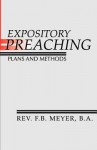 Expository Preaching: Plans and Methods - F.B. Meyer