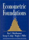 Econometric Foundations Pack [With CDROM] - Ron C. Mittelhammer, George G. Judge