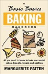 The Basic Basics Baking Handbook (Basic Basics) - Marguerite Patten