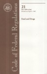 Code of Federal Regulations, Title 21, Food and Drugs, Pt. 1300-End, Revised as of April 1, 2007 - (United States) Office of the Federal Register, (United States) Office of the Federal Register