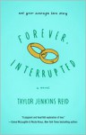 Forever, Interrupted: A Novel - Taylor Jenkins Reid