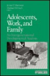 Adolescents, Work, and Family: An Intergenerational Developmental Analysis - Jeylan T. Mortimer, Michael D. Finch