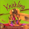 Knickling. ( Ab 5 J.). - Janell Cannon