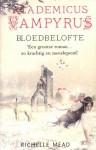 Bloedbelofte (Academicus Vampyrus, #4) - Richelle Mead, Carolien Metaal