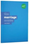 The Marriage Course: Guest Manual - Nicky Lee, Sila Lee