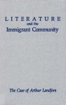 Literature and the Immigrant Community: The Case of Arthur Landfors - Alan Swanson