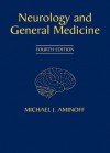 Neurology and General Medicine: The Neurological Aspects of Medical Disorders - Michael J. Aminoff