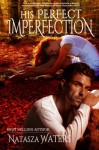 His Perfect Imperfection - Natasza Waters