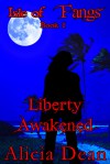 Liberty Awakened - Alicia Dean