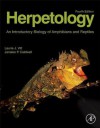 Herpetology: An Introductory Biology of Amphibians and Reptiles - Laurie J. Vitt, Janalee P. Caldwell