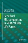 Beneficial Microorganisms in Multicellular Life Forms - Eugene Rosenberg, Uri Gophna