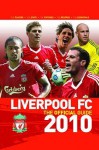 Liverpool Fc The Official Guide 2010 2010 - Ged Rea, Dave Ball