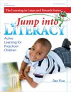 Jump into Literacy: Active Learning for Preschool Children - Rae Pica