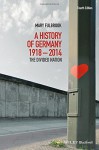 A History of Germany 1918-2014: The Divided Nation - Mary Fulbrook