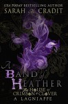 A Band of Heather: A Crimson & Clover Lagniappe (The House of Crimson & Clover) - Sarah M. Cradit, Kathy Lapeyre