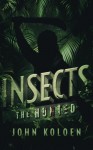 Insects: The Hunted (Volume 2) - John Koloen