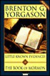 Little-Known Evidences of the Book of Mormon - Brenton Yorgason