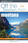 Montana Off the Beaten Path, 6th - Michael McCoy