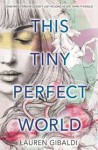 This Tiny Perfect World - Lauren Gibaldi