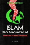 Islam dan Masyarakat: Pantulan Sejarah Indonesia - Taufik Abdullah