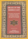 Israel in the Middle East: Documents and Readings on Society, Politics, and Foreign Relations, Pre-1948 to the Present (The Tauber Institute for the Study of European Jewry Series) - Itamar Rabinovich, Jehuda Reinharz