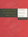 Psychiatry in Medical Practice - David P. Goldberg, Francis Creed, Sidney Benjamin