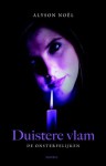 Duistere Vlam (De Onsterfelijken, #4) - Alyson Noel, Sandra C. Hessels